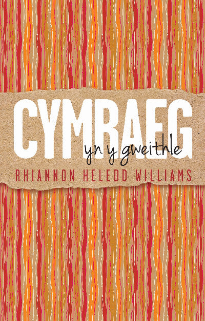Clawr llyfr / Book cover: Cymraeg yn y Gweithle