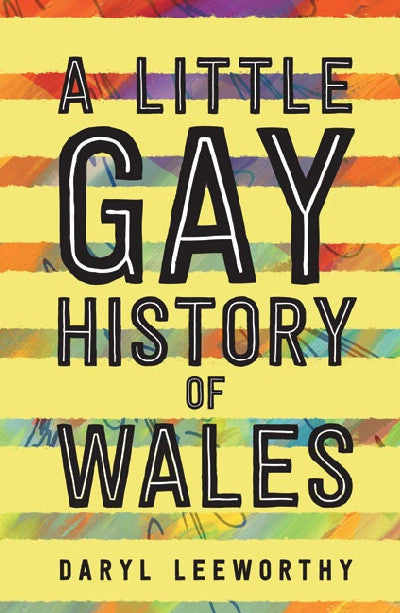 Clawr llyfr / Book cover: A Little Gay History of Wales