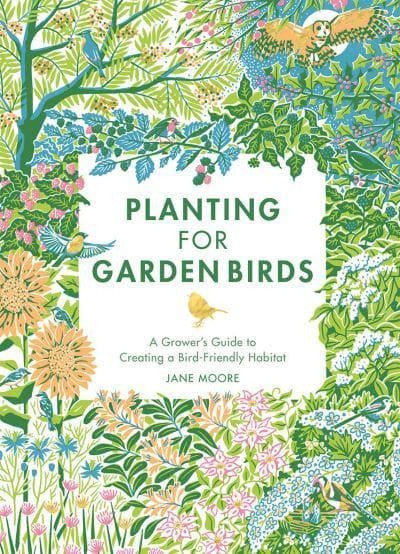 Clawr llyfr / Book cover: Planting for Garden Birds — A Grower's Guide to Creating a Bird-Friendly Habitat