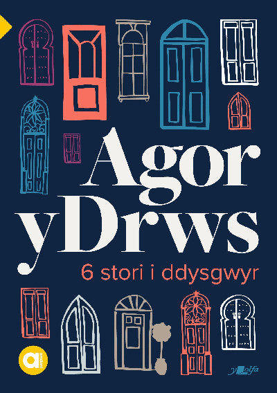 Clawr llyfr / Book cover: Cyfres Amdani: Agor y Drws — 6 Stori Fer i Ddysgwyr
