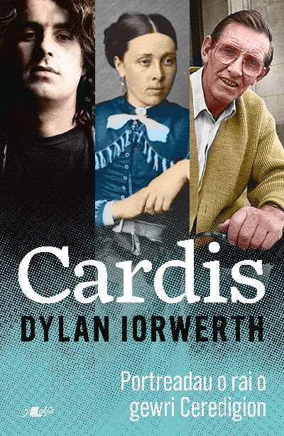 Clawr llyfr / Book cover: Cardis - Portreadau - O Badarn Sant i Dave Datblygu