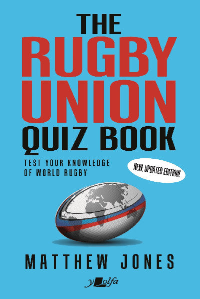 Clawr llyfr / Book cover: The Rugby Union Quiz Book — New, Updated Edition!