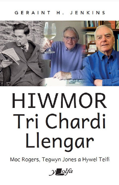 Clawr llyfr / Book cover: Hiwmor Tri Chardi Llengar — Moc Rogers, Tegwyn Jones a Hywel Teifi
