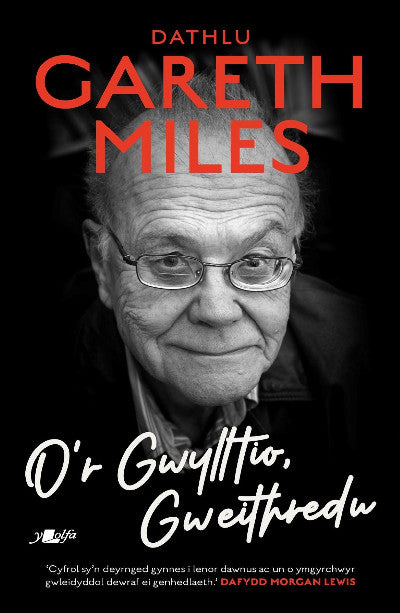 Clawr llyfr / Book cover: O'r Gwylltio, Gweithredu — Dathlu Gareth Miles