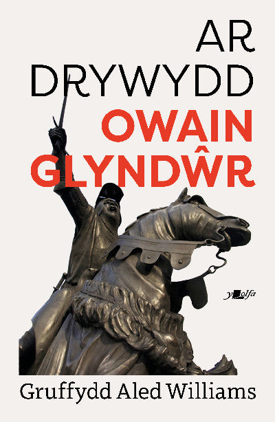 Clawr llyfr / Book cover: Ar Drywydd Owain Glyndŵr