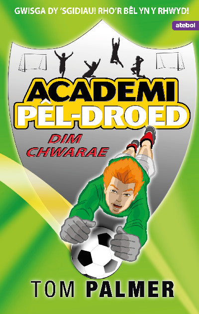 Clawr llyfr / Book cover: Academi Pêl-Droed: Dim Chwarae