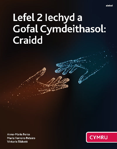 Clawr llyfr / Book cover: Lefel 2 Iechyd a Gofal Cymdeithasol: Craidd (Cymwysterau Cymru)