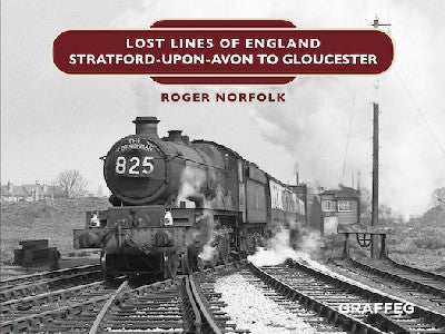 Clawr llyfr / Book cover: Lost Lines of England: Stratford-Upon-Avon to Gloucester