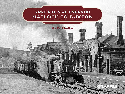 Clawr llyfr / Book cover: Lost Lines of England: Matlock to Buxton