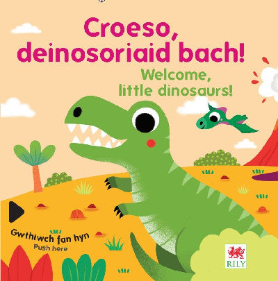 Clawr llyfr / Book cover: Croeso, deinosoriaid bach! / Welcome, little dinosaurs!