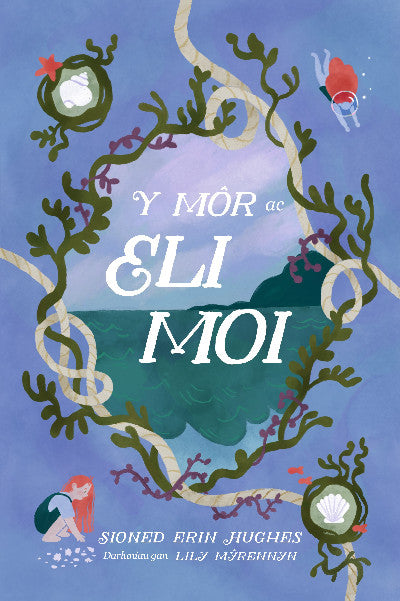 Clawr llyfr / Book cover: Y Môr ac Eli Moi