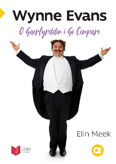 Clawr llyfr / Book cover: Cyfres Amdani: Wynne Evans - O Gaerfyrddin i Go Compare