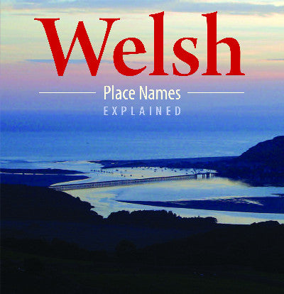Clawr llyfr / Book cover: Compact Wales: Welsh Place Names Explained