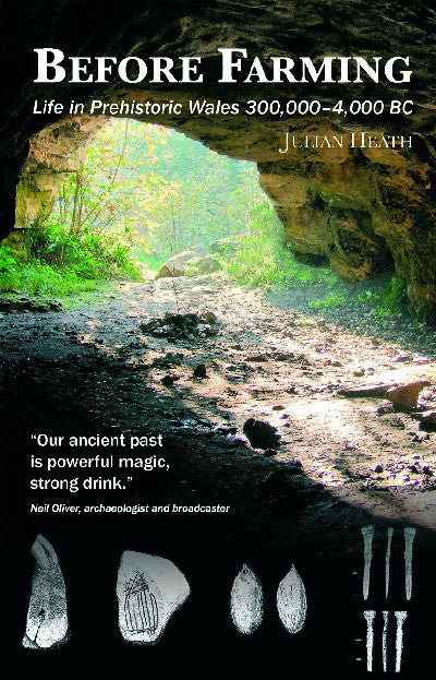 Clawr llyfr / Book cover: Before Farming - A Guide to Prehistoric Wales 300,000-4,000BC