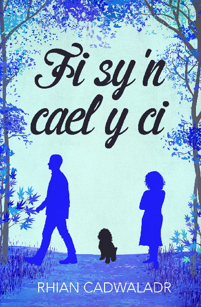 Clawr llyfr / Book cover: Fi Sy'n Cael y Ci