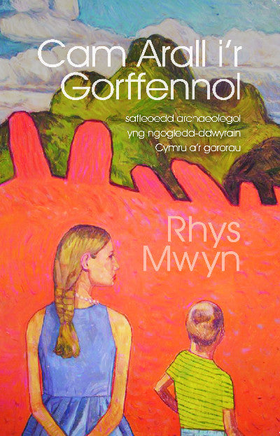 Clawr llyfr / Book cover: Cam Arall i'r Gorffennol