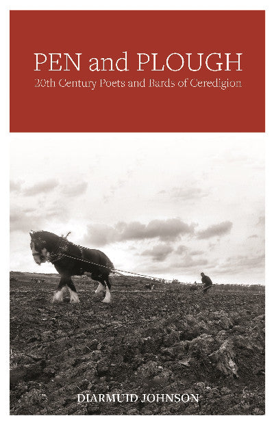 Clawr llyfr / Book cover: Pen and Plough - 20th Century Poets and Bards of Ceredigion