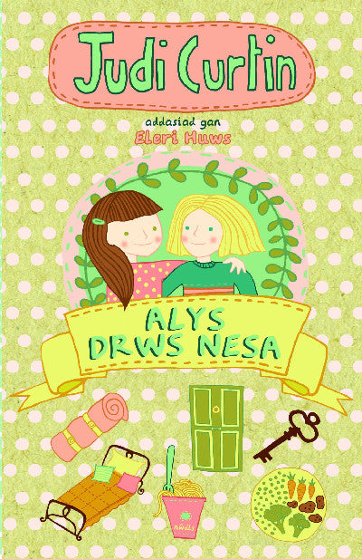 Clawr llyfr / Book cover: Cyfres Alys a Megan: 1. Alys Drws Nesa