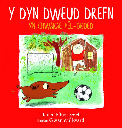 Clawr llyfr / Book cover: Y Dyn Dweud Drefn yn Chwarae Pêl-Droed