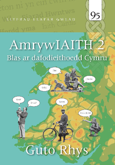 Clawr llyfr / Book cover: Llyfrau Llafar Gwlad: AmrywIAITH 2 - Blas ar Dafodieithoedd Cymru