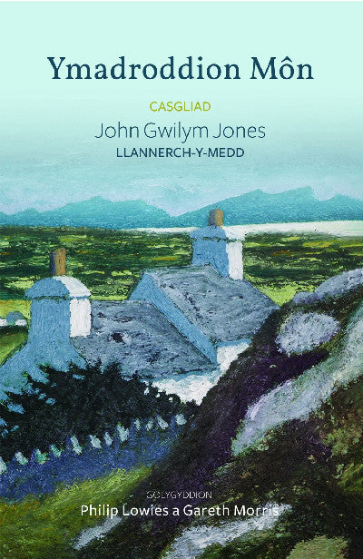 Clawr llyfr / Book cover: Ymadroddion Môn - Casgliad John Gwilym Jones, Llannerch-y-Medd — Casgliad John Gwilym Jones, Llannerch-y-Medd