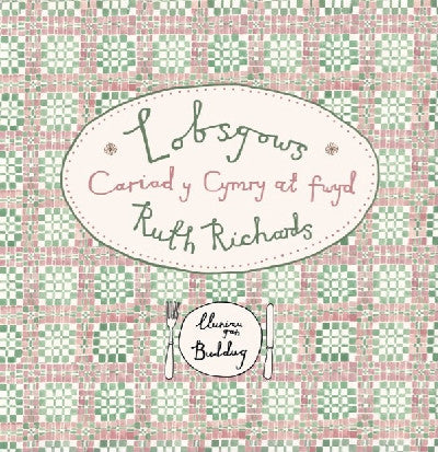 Clawr llyfr / Book cover: Lobsgows - Cariad y Cymry at fwyd