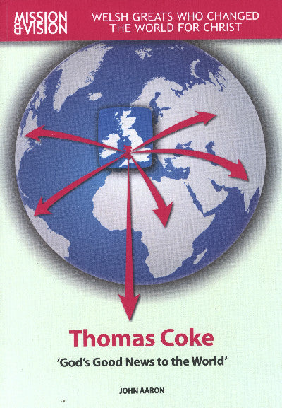 Clawr llyfr / Book cover: Thomas Coke: 'God's Good News to the World'