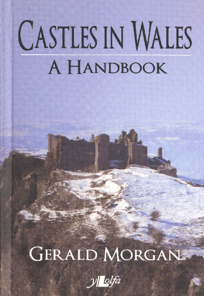Clawr llyfr / Book cover: Castles in Wales - A Handbook — A Handbook