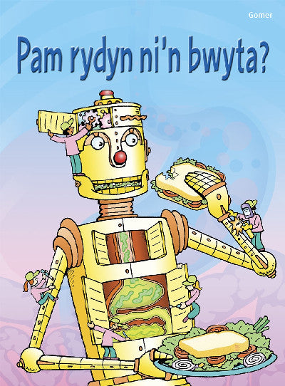 Clawr llyfr / Book cover: Cyfres Dechrau Da: Pam Rydyn Ni'n Bwyta?