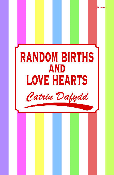 Clawr llyfr / Book cover: Random Births and Love Hearts