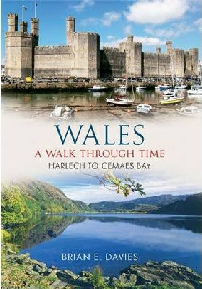 Clawr llyfr / Book cover: Wales - A Walk Through Time, Harlech to Cemaes Bay