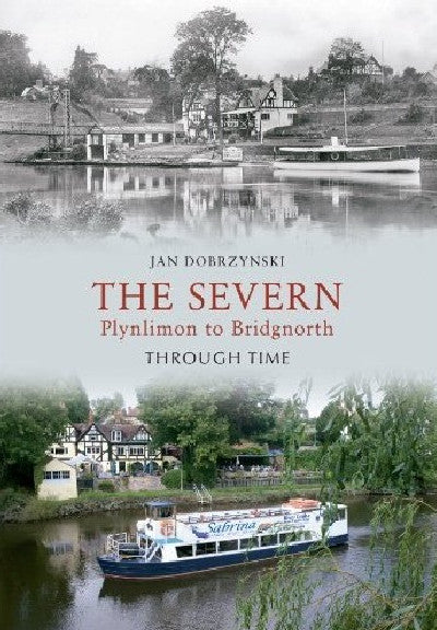 Clawr llyfr / Book cover: The Severn - Plynlimon to Bridgnorth — Plynlimon to Bridgnorth