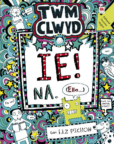 Clawr llyfr / Book cover: Twm Clwyd: 7. Ie! Na, (Ella...)