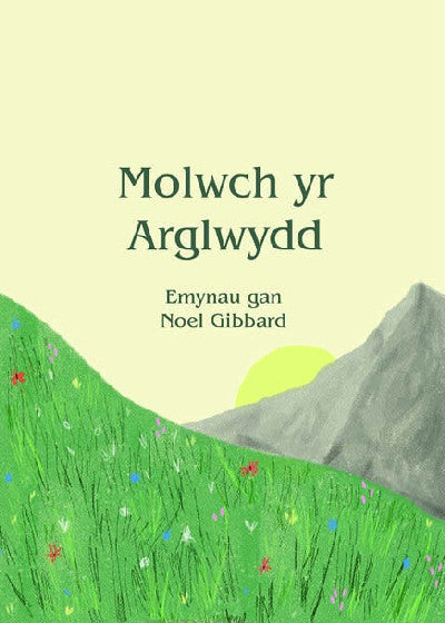 Clawr llyfr / Book cover: Molwch yr Arglwydd — Emynau gan Noel Gibbard