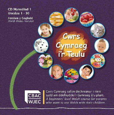 Clawr llyfr sain / Audiobook cover: Cymraeg i'r Teulu Blwyddyn 1 (Fersiwn y Gogledd) - CD, Unedau 1-30