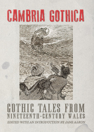 Clawr llyfr / Book cover: Cambria Gothica: Gothic Tales from Nineteenth-Century Wales