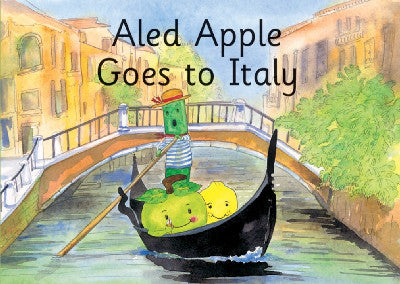Clawr llyfr / Book cover: Treehouse Tales: Aled Apple Goes to Italy