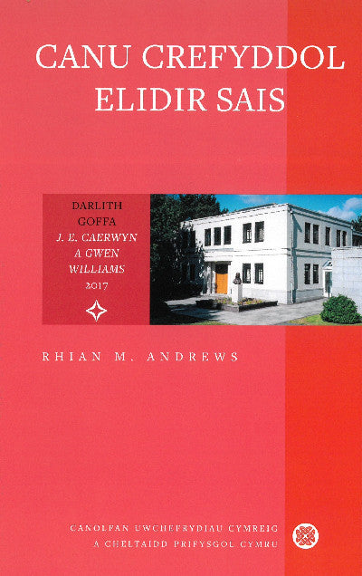 Clawr llyfr / Book cover: Canu Crefyddol Elidir Sais - Darlith Goffa J. E. Caerwyn a Gwen Williams 2017 — Darlith Goffa J. E. Caerwyn a Gwen Williams 2017