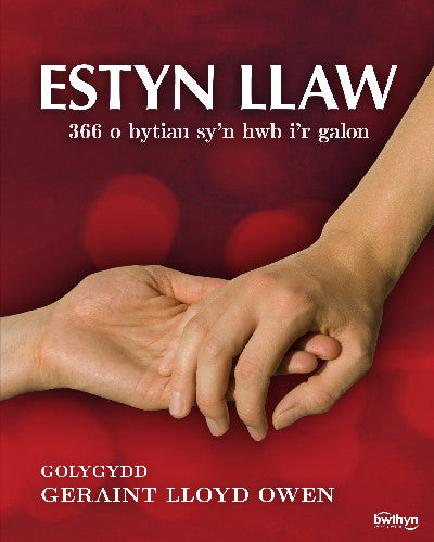 Clawr llyfr / Book cover: Estyn Llaw — 366 o Bytiau Sy'n Hwb i'r Galon