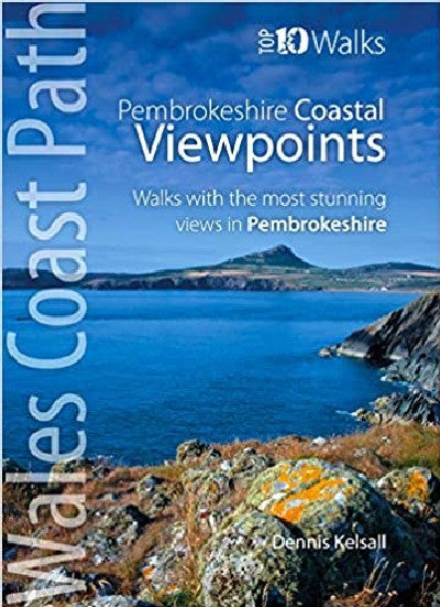 Clawr llyfr / Book cover: Pembrokeshire - Walks to Coastal Viewpoints: Circular Walks with the Most Stunning Views in Pembrokeshire (Top 10 Walks - Wales Coast Path)