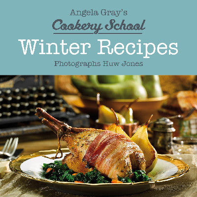 Clawr llyfr / Book cover: Angela Gray's Cookery School: Winter Recipes