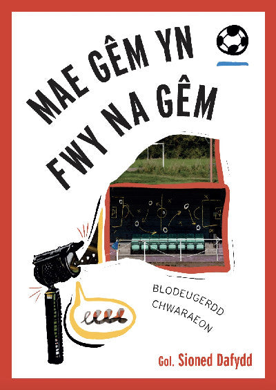 Clawr llyfr / Book cover: Mae Gêm yn Fwy Na Gêm: Blodeugerdd Chwaraeon