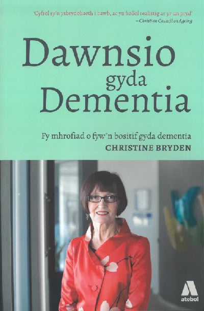 Clawr llyfr / Book cover: Darllen yn Well: Dawnsio gyda Dementia - Fy Mhrofiad o Fyw'n Bositif gyda Dementia