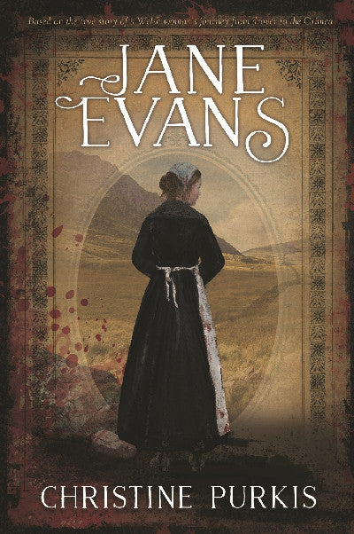 Clawr llyfr / Book cover: Jane Evans - Based on the True Story of a Welsh Woman's Journey from Drover to the Crimea — Based on the True Story of a Welsh Woman's Journey from Drover