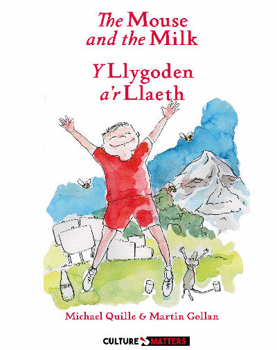 Clawr llyfr / Book cover: The Mouse and the Milk/ y Llygoden a'r Llaeth