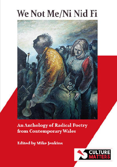 Clawr llyfr / Book cover: We Not Me / Ni Nid Fi — An Anthology of Radical Poetry from Contemporary Wales