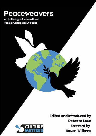 Clawr llyfr / Book cover: Peaceweavers - An Anthology of International Radical Writing About Peace — An Anthology of International Radical Writing About Peace