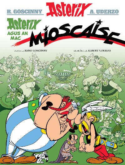 Clawr llyfr / Book cover: Asterix Agus an Mac Mioscaise (Asterix i Ngaeilge / Asterix in Irish)