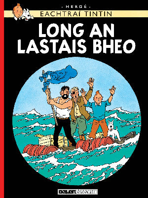 Long an Lastais Bheo (Tintin i nGaeilge / Tintin in Irish)