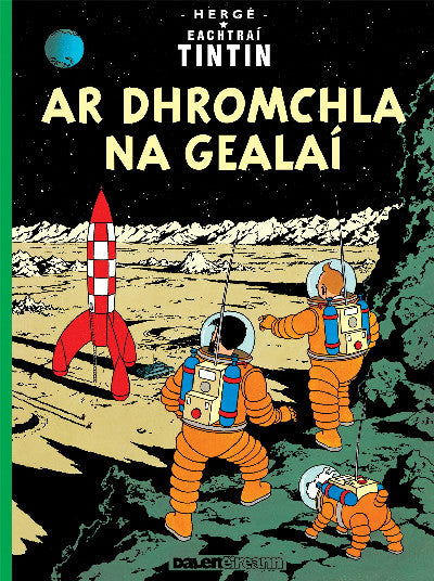 Clawr llyfr / Book cover: Ar Dhromchla na Gealaí (Tintin i nGaeilge / Tintin in Irish)